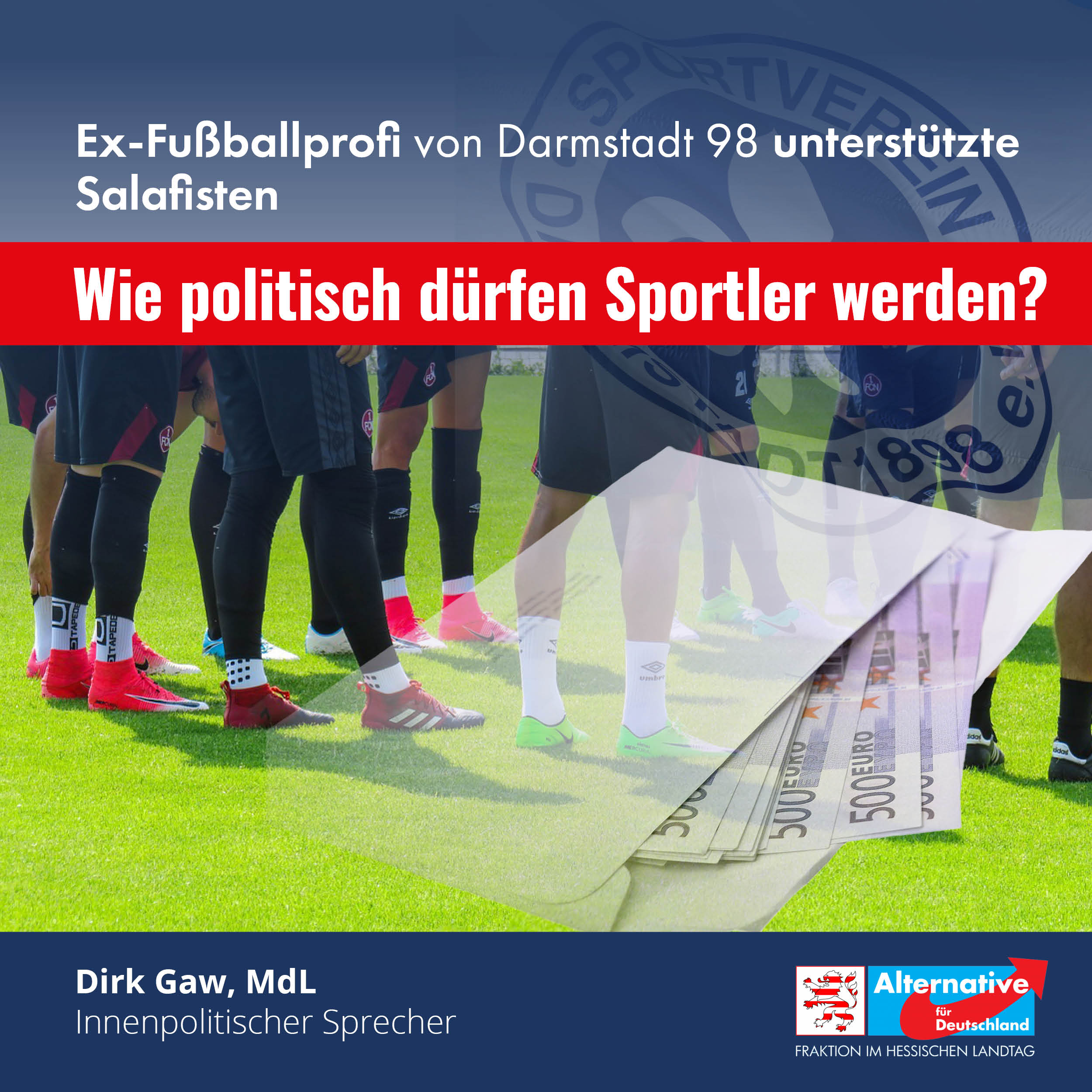 You are currently viewing Ex-Fußballprofi von Darmstadt 98 unterstützte Salafisten. Wie politisch dürfen Sportler werden?