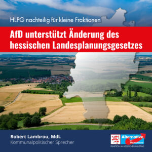 Read more about the article AfD unterstützt Änderung des Landesplanungsgesetzes