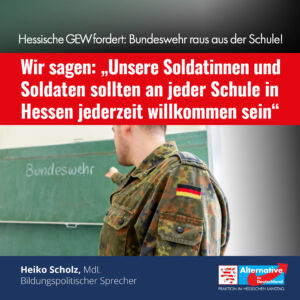 Read more about the article Unsere Soldaten sollten an jeder Schule in Hessen jederzeit willkommen sein