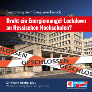 Read more about the article Droht ein Energiemangel-Lockdown an Hessischen Hochschulen?