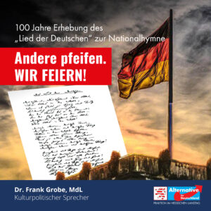 Read more about the article 100. Jahrestag Erhebung des „Lied der Deutschen“ zur Nationalhymne