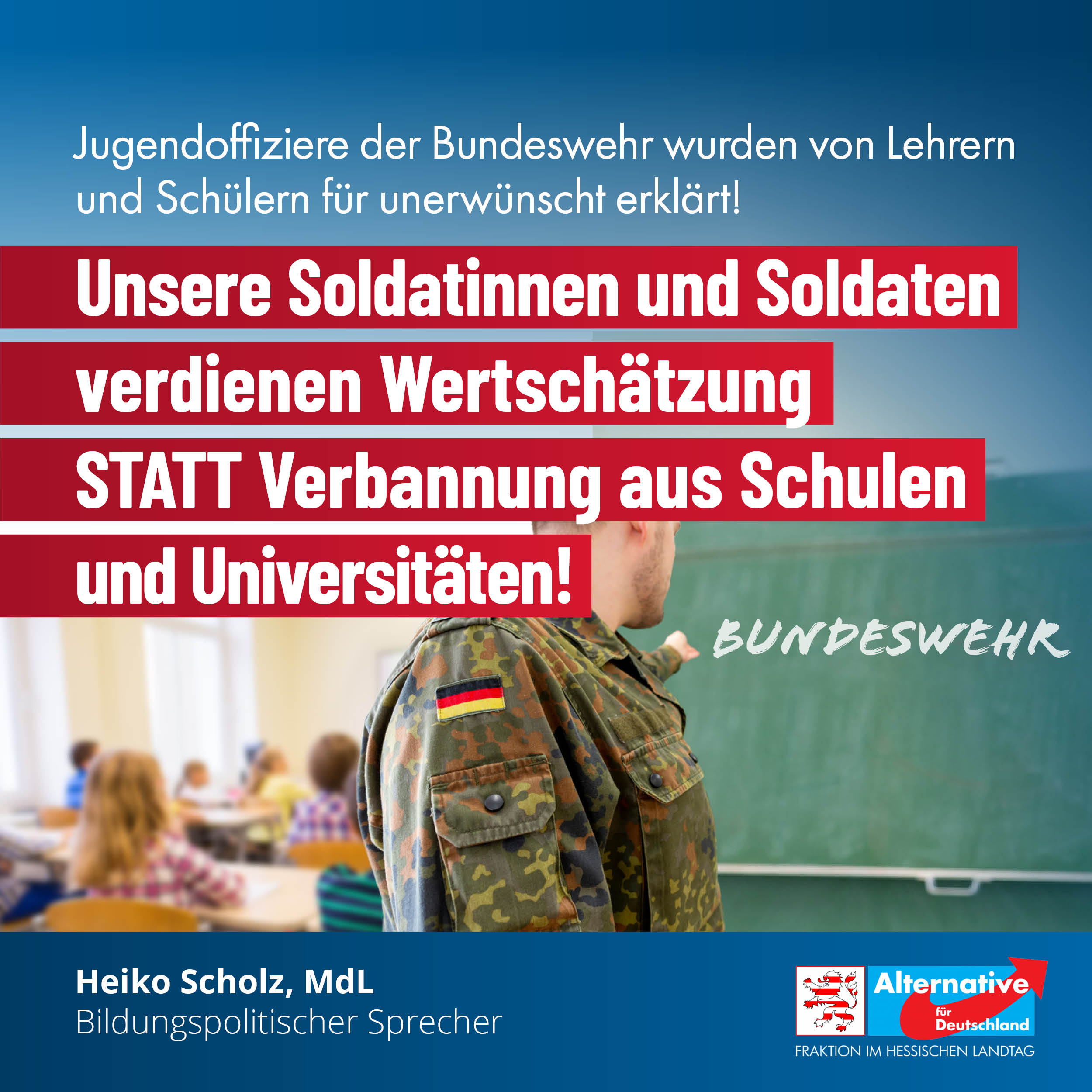 You are currently viewing Wertschätzung für die Bundeswehr statt Verbannung aus Schulen und Universitäten