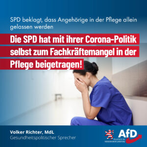 Read more about the article Die SPD hat mit ihrer Corona-Politik selbst zum Fachkräftemangel in der Pflege beigetragen