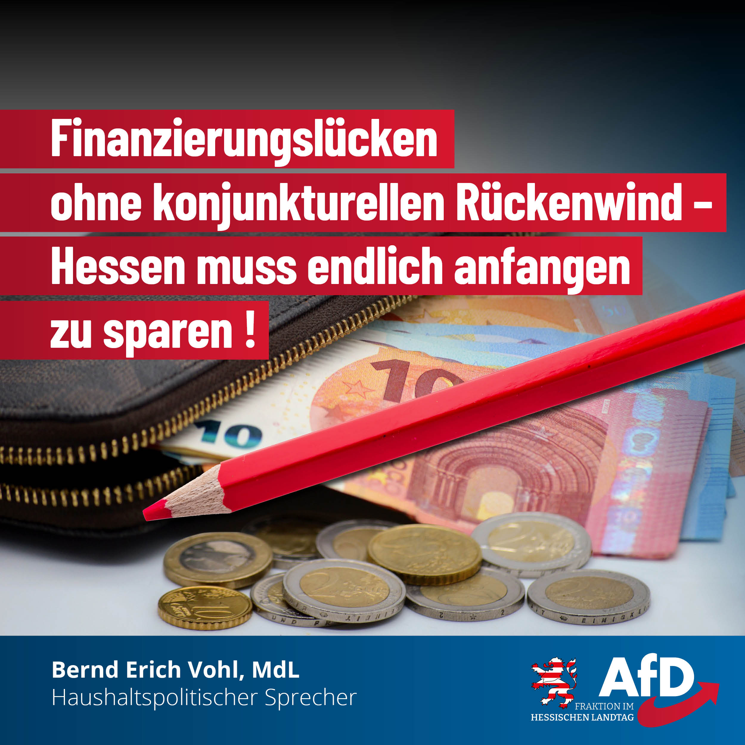 Read more about the article Finanzierungslücken ohne konjunkturellen Rückenwind – Hessen muss endlich anfangen zu sparen