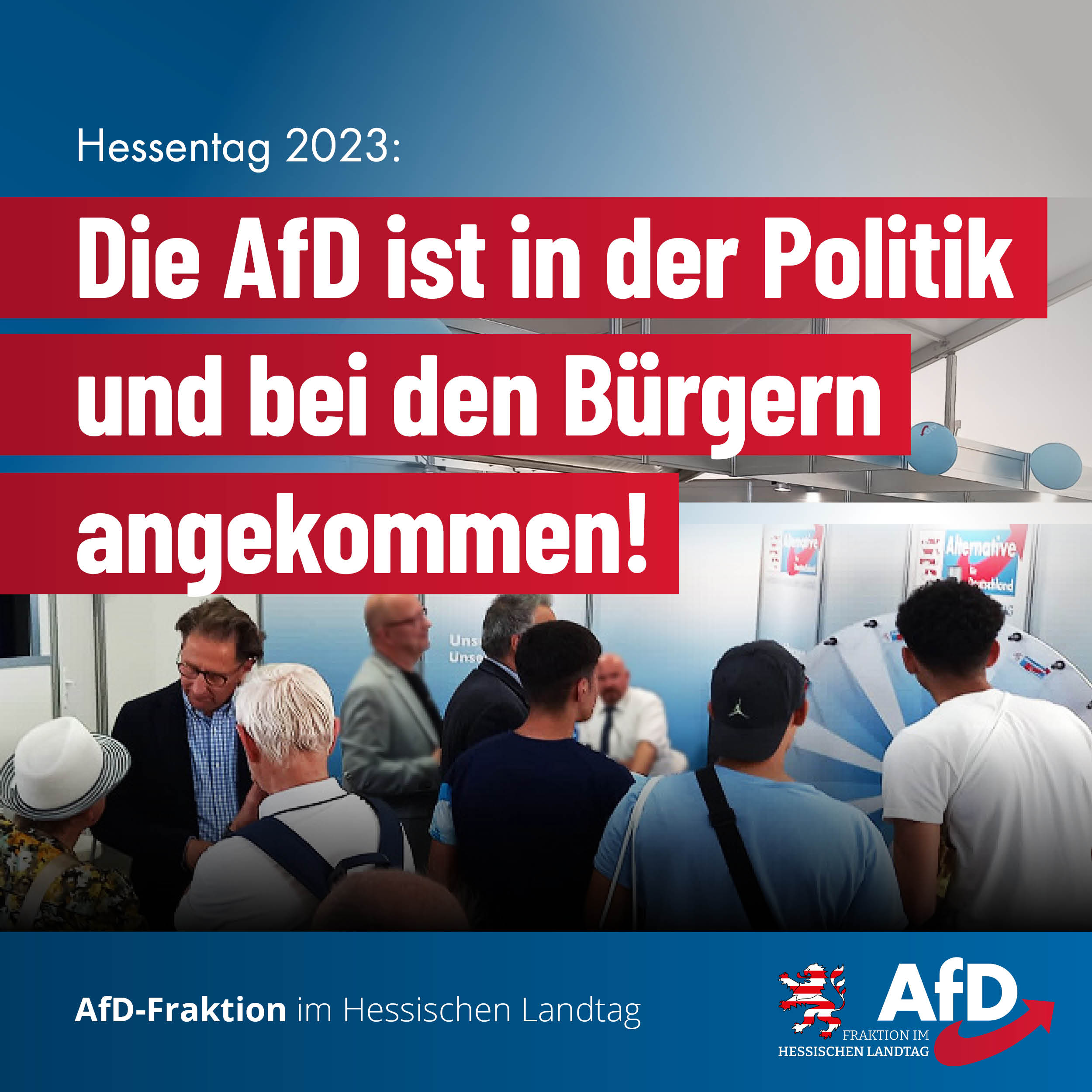 You are currently viewing Hessentag: Die AfD ist in der Politik und bei den Bürgern angekommen!
