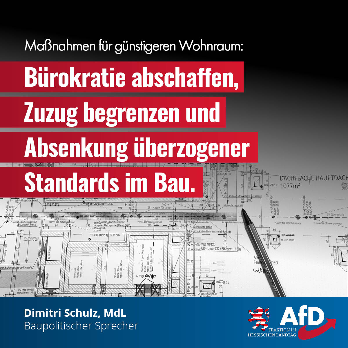 Read more about the article AfD fordert für günstigeren Wohnraum: Bürokratie abschaffen, Zuzug begrenzen und Absenkung der Standards im Bau