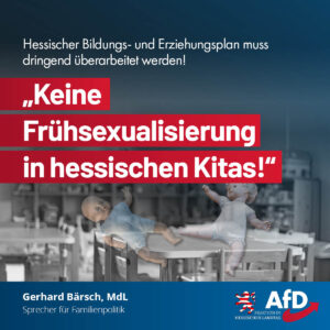 Read more about the article Keine Frühsexualisierung in hessischen Kitas: Hessischer Bildungs- und Erziehungsplan muss dringend überarbeitet werden