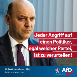 Mehr über den Artikel erfahren Jeder Angriff auf einen Politiker, egal welcher Partei, ist zu verurteilen!