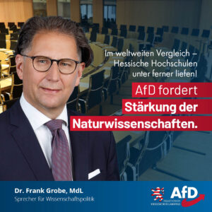 Mehr über den Artikel erfahren Hessische Hochschulen unter ferner liefen: AfD fordert Stärkung der Naturwissenschaften