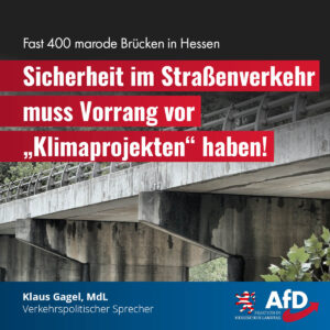 Mehr über den Artikel erfahren Fast 400 marode Brücken in Hessen: Sicherheit im Straßenverkehr muss Vorrang vor „Klimaprojekten“ haben