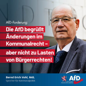 Mehr über den Artikel erfahren Die AfD begrüßt Änderungen im Kommunalrecht – aber nicht zu Lasten von Bürgerrechten!