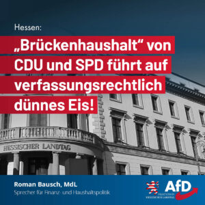 Mehr über den Artikel erfahren „Brückenhaushalt“ von CDU und SPD führt auf verfassungsrechtlich dünnes Eis!