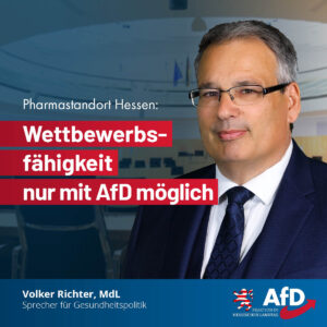 Mehr über den Artikel erfahren Pharmastandort Hessen: Wettbewerbsfähigkeit nur mit AfD möglich