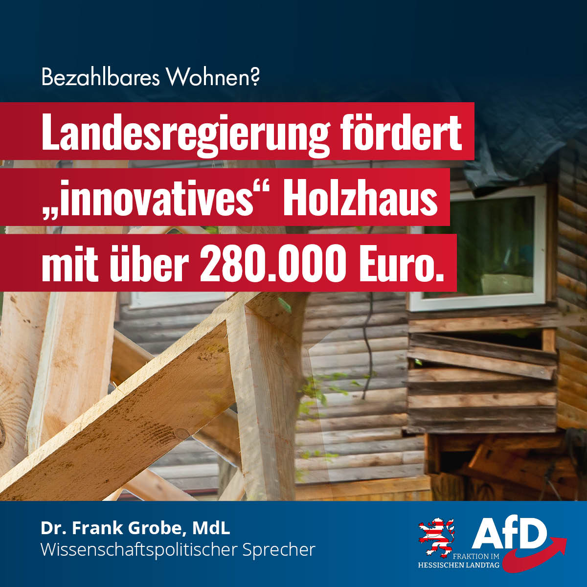 Du betrachtest gerade Bezahlbares Wohnen? Landesregierung fördert „innovatives“ Holzhaus mit über 280.000 Euro