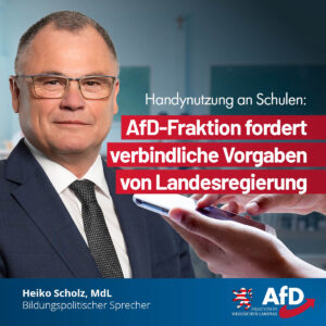 Mehr über den Artikel erfahren Handynutzung an Schulen: AfD-Fraktion fordert verbindliche Vorgaben von Landesregierung