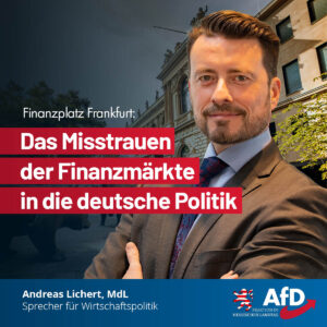 Mehr über den Artikel erfahren Finanzplatz Frankfurt: Das Misstrauen der Finanzmärkte in die deutsche Politik