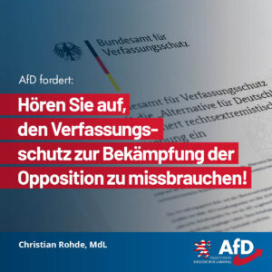 Mehr über den Artikel erfahren AfD fordert: Hören Sie auf, den Verfassungsschutz zur Bekämpfung der Opposition zu missbrauchen!