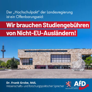 Mehr über den Artikel erfahren Der „Hochschulpakt“ ist ein Offenbarungseid: Wir brauchen Studiengebühren von Nicht-EU-Ausländern!