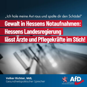 Mehr über den Artikel erfahren Gewalt in Hessens Notaufnahmen: Landesregierung lässt Ärzte und Pflegekräfte im Stich